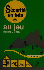 Cover of: Sécurité en tête au jeu