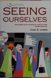 Cover of: Seeing ourselves: exploring race, ethnicity and culture