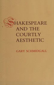 Cover of: Shakespeare and the courtly aesthetic