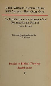 Cover of: The Significance of the message of the Resurrection for faith in Jesus Christ by Willi Marxsen, Moule, C. F. D.