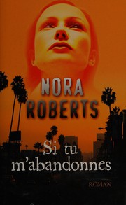 Cover of: Si tu m'abandonnes by Nora Roberts