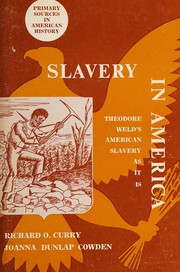 Cover of: Slavery in America: Theodore Weld's American slavery as it is.