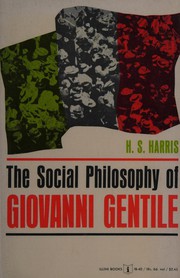 The social philosophy of Giovanni Gentile by H. S. Harris