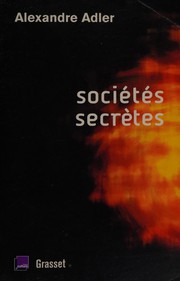 Sociétés secrètes by Alexandre Adler