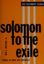 Cover of: Solomon to the Exile: studies in Kings and Chronicles