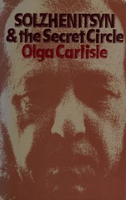 Cover of: Solzhenitsyn and the secret circle