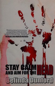 Cover of: Stay calm and aim for the head
