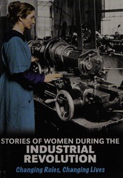Stories of Women During the Industrial Revolution by Ben Hubbard
