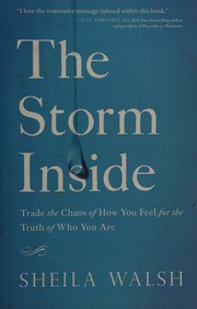 Cover of: Storm Inside: Trade the Chaos of How You Feel for the Truth of Who You Are