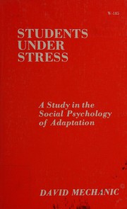 Cover of: Students under stress: a study in the social psychology of adaptation