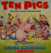 Cover of: Ten pigs: an epic bath adventure