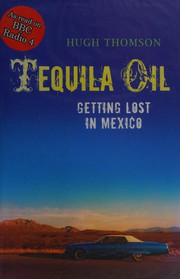 Cover of: Tequila oil by Hugh Thomson