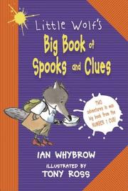 Little Wolf's big book of spooks and clues : two adventures in wun big book from the number 1 cub!