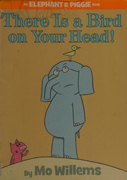 Cover of: There is a bird on your head!