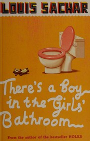 Cover of: There's a boy in the girls' bathroom by Louis Sachar