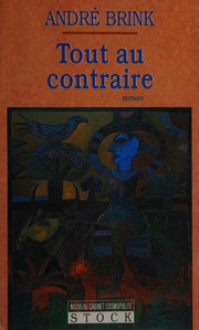 Cover of: Tout au contraire: roman