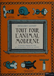 Cover of: Tout pour l'animal moderne: le premier catalogue de vente par correspondance destiné aux animaux