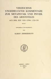 Cover of: Verzeichnis ungedruckter Kommentare zur Metaphysik und Physik des Aristoteles aus der Zeit von etwa 1250-1350. by Albert Zimmermann