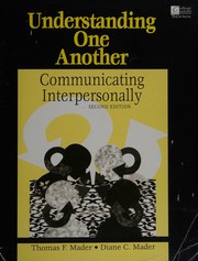 Cover of: Understanding one another: communicating interpersonally