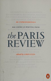 Cover of: The unprofessionals: new American writing from the Paris review