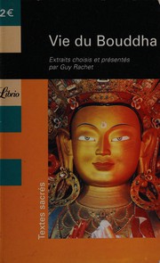 Vie du Bouddha by Guy Rachet, Guillaume Pauthier, Pierre-Gustave Brunet
