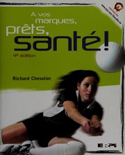 Cover of: A vos marques, prets, sante!