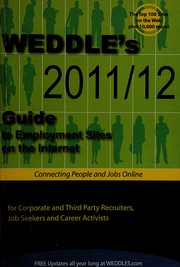 Cover of: Weddle's Guide to Employment Sites on the Internet 2011/12: for: recruiters & HR professionals, Job Seekers & Career Activists