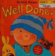 Well done! by Morgan, Richard