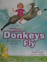 When donkeys fly by Ginger Hodge