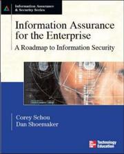 Information assurance for the enterprise : a roadmap to information security