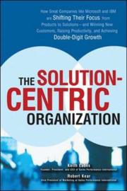 Cover of: The Solution-Centric Organization