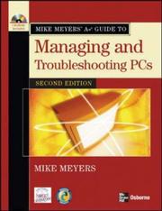Cover of: Mike Meyers' A+ Guide to Managing and Troubleshooting PCs, Second Edition (Mike Meyers a+ Guide)