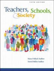 Teachers, schools, and society by Myra Sadker, David Miller Sadker