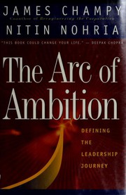 Cover of: The Arc of Ambition : Defining the Leadership Journey
