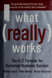Cover of: What Really Works: The 4+2 Formula for Sustained Business Success