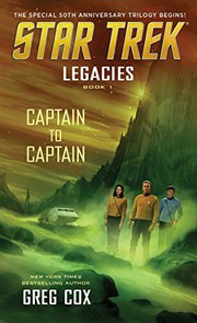 Cover of: Star Trek: Captain to Captain: Legacies: Book 1