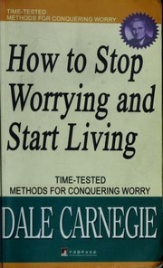Cover of: How to stop worrying and start living by Dale Carnegie