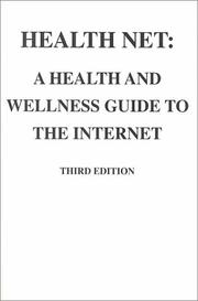 Cover of: Health Net: A Health and Wellness Guide to the Internet