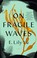 Cover of: On Fragile Waves
