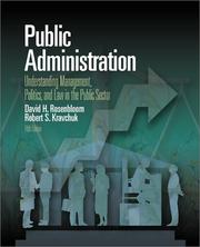 Cover of: Public Administration:  Understanding Management, Politics & Law in the Public Sector
