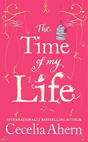 Cover of: The Time of My Life by Cecelia Ahern