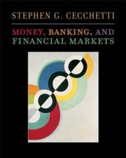 Money, banking, and financial markets by Stephen G. Cecchetti