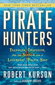 Cover of: Pirate Hunters: Treasure, Obsession, and the Search for a Legendary Pirate Ship