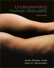 Understanding human sexuality by Janet Shibley Hyde, John D DeLamater
