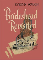 Cover of: Brideshead revisited: the sacred and profane memories of Captain Charles Ryder, a novel.