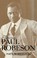 Cover of: The Undiscovered Paul Robeson , An Artist's Journey, 1898-1939