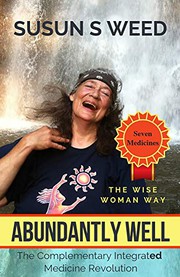 Cover of: Abundantly Well: The Complementary Integrated Medicine Revolution