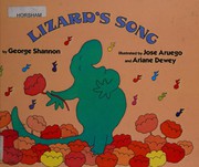 Lizard's song by George W. B. Shannon, George W. Shannon, Jose Aruego, Ariane Dewey