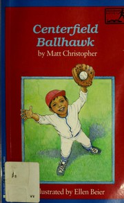 Cover of: Centerfield Ballhawk (Springboard Books) by Matt Christopher