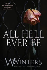 Cover of: All He'll Ever Be by W. Winters, Willow Winters